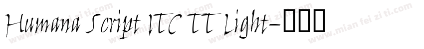 Humana Script ITC TT Light字体转换